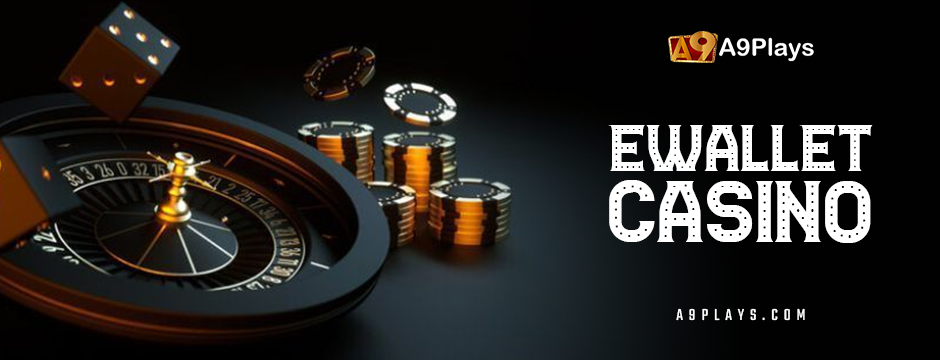 ewallet casino